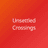 Unsettled Crossings